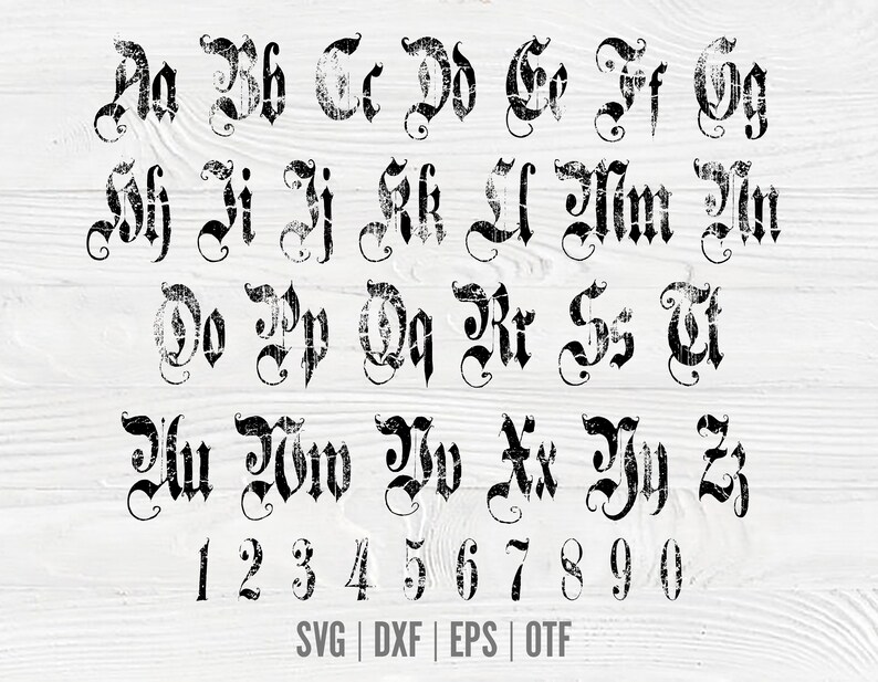 May include: Black, distressed-style gothic alphabet and numbers on a white wood-grain background. The letters and numbers are in a bold, ornate font. The image includes the file types: SVG, DXF, EPS, and OTF.