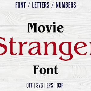 May include: A digital font download for personal and commercial use. The font is called "Movie Stranger Font" and is shown in red and black on a white wood background. The text "OTF | SVG | EPS | DXF" is also shown in black.