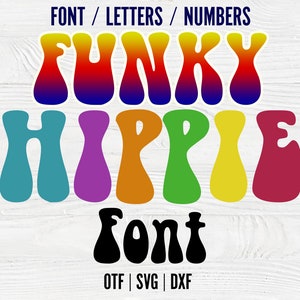 May include: Funky Hippie Font graphic design with a rainbow color scheme. The font is in a groovy, psychedelic style. The text reads "Funky Hippie Font" with the words "OTF | SVG | DXF" below.