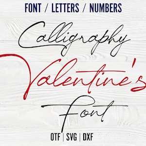 Puede incluir: Fuente de caligrafía Valentine's en letras negras y rojas sobre un fondo de madera blanca. El texto incluye las palabras "Calligraphy", "Valentine's" y "Font". El texto también incluye los tipos de archivo "OTF", "SVG" y "DXF".