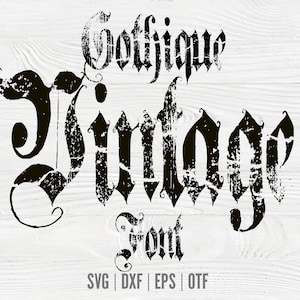 May include: Black Gothic-style text on a white wood-grain background. The text reads "Gothique Vintage Font" in a distressed, textured font. Below the text are the file formats: SVG, DXF, EPS, and OTF.