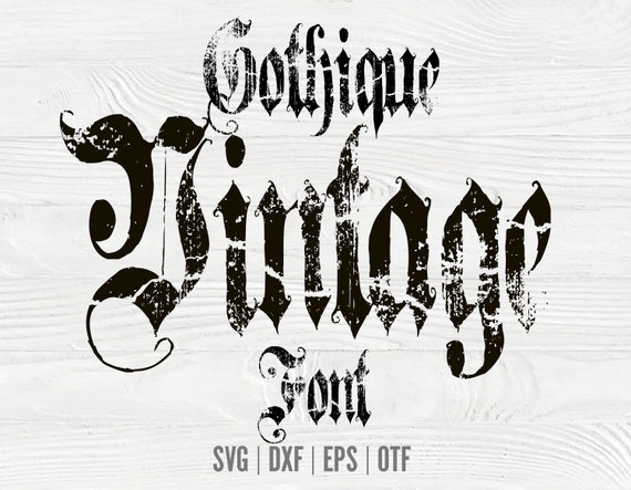 Vintage Gothique Font otf, Vintage font Svg Gothique Letters Svg Distressed letters SVG Gothique SVG Letters Vintage Letters Cricut Svg