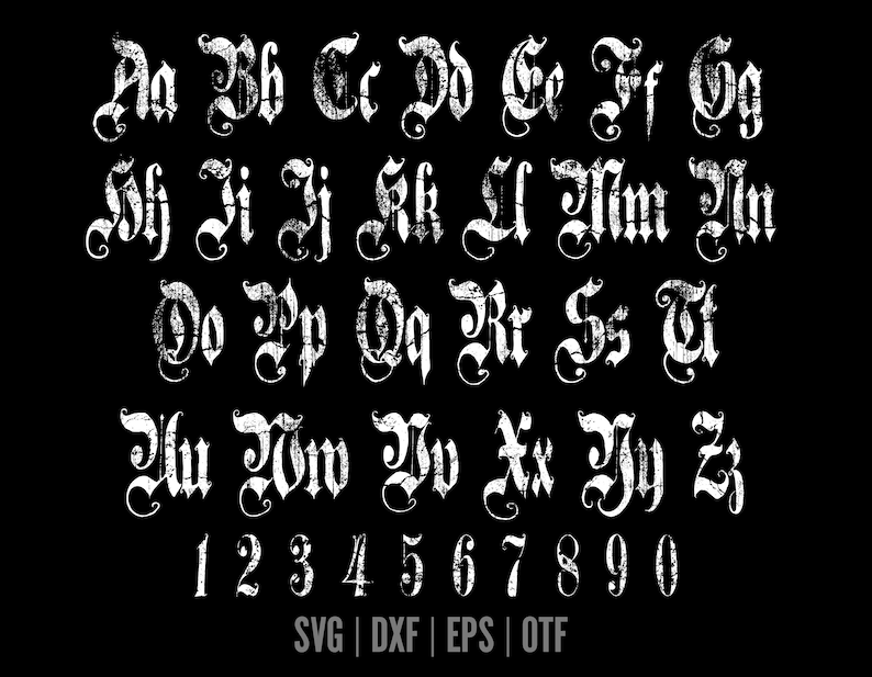 May include: A complete white, distressed gothic font set, including uppercase, lowercase letters, and numbers, against a black background. The image also includes the file types: SVG, DXF, EPS, and OTF.