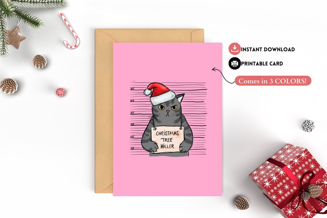 Christmas Tree Killer PRINTABLE Card Funny Printable Cat Christmas Card With Angry Cat Mug Shot