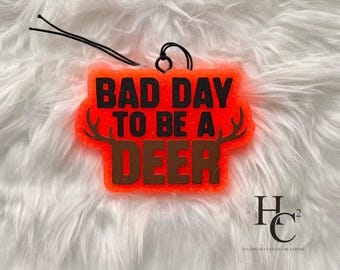 Hunting Freshie | Bad Day to be a Deer | Air Freshener | Vehicle Accessory | Car Scent
