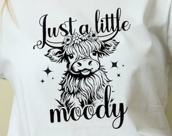 Highland svg, cute highland svg, moody svg, just a little moody svg, funny highland svg, farm animal svg, t-shirt svg, cow SVG PNG