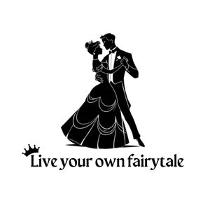 Fairytale svg, princess svg, prince svg, belle of the ball svg, live your own fairytale svg, princess dancing svg, ball SVG PNG DXF