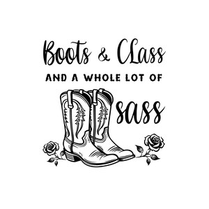 Cowgirl Boots SVG: Boots & Class, Sass Design (Digital Download)