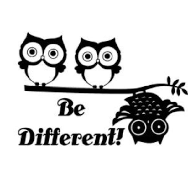 Be different svg, owls svg, funny owls svg, inspirational svg, vector file in SVG, DXF and EPS formats for cutting machines.