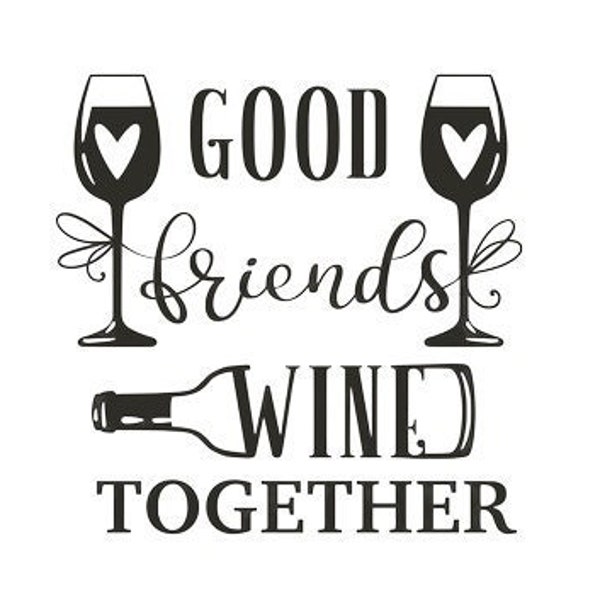 Wine svg, good friends svg, friends svg, wine together svg, good wine svg, good friends wine together vector file in SVG, DXF and EPS