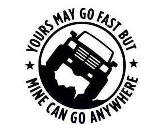 Offroad Vehicle SVG Yours May Go Fast Cricut Cut File, 4x4 Truck Emblem PNG DXF, Trail Driver Mud Crawler Clipart Vector Commercial Use