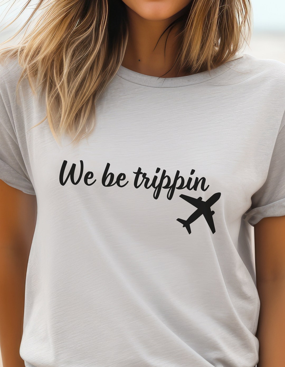 We Be Trippin Svg, Trip Svg, Travel Svg, Vacation Svg, Vacation Mode