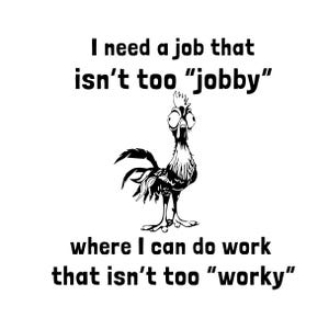 Travail svg, travail png, svg jobby, travail svg, svg worky, png worky, poulet svg, n'est pas trop jobby svg, svg t-shirt drôle, trop travaillé SVG PNG DXF