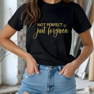 Not perfect svg, not perfect png, just forgiven svg, just forgiven png, faith svg, faith png, Christian svg, Christian PNG SVG