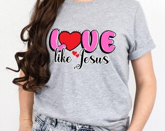 Love Like Jesus SVG: Diseño cristiano para San Valentín (Descarga digital)