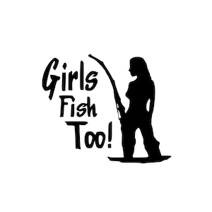 Meninas pescam também svg, pesca svg, esportes femininos svg, peixe svg, clipart de pesca, cricut de pesca, arquivo de corte de pesca, mulheres pescam SVG, DXF e EPS