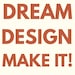 DreamDesignMakeIt