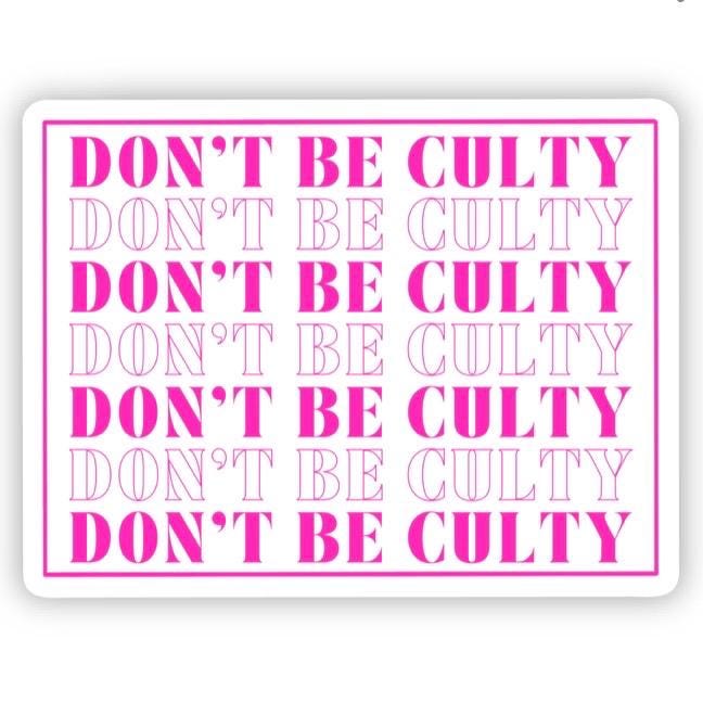 Don’t Be Culty Sticker, 3.0