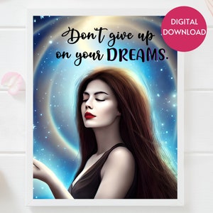 Don&#39;t Give Up On Your Dreams Printable Wall Art, Digital Download