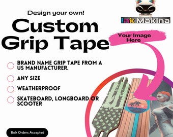 Personalized Custom Grip tape, Any size skateboard, longboard or scooter, any image, weatherproof