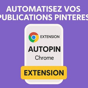 Pode incluir: Um fundo roxo com texto branco que diz "AUTOMATISEZ VOS PUBLICATIONS PINTEREST". Um retângulo branco com cantos arredondados contém o texto "EXTENSION", o logotipo do Google Chrome e a palavra "AUTOPIN". Abaixo está a palavra "Chrome" e a palavra "EXTENSION" em uma faixa amarela.