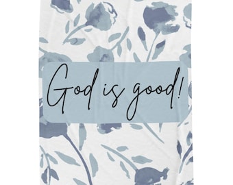 Inspirational Velveteen Plush Blanket Cozy Gift for Faith, God is Good Home Decor, Comfort Blanket for All Occasions, Religious Gifts,