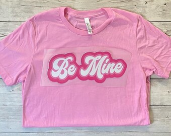 Be Mine Tee, Be Mine Valentine Tee, Be Mine Bella Canvas Tee, Be Mine Valentine's Day Tee, Valentine's Day Tee, Valentine's Bella Canvas Tee