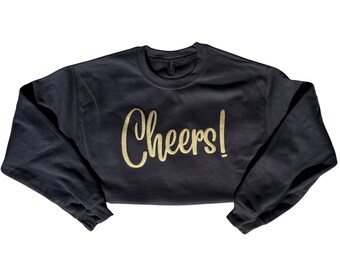 Cheers! Sweatshirt, Cheers Metallic Puff Sweatshirt, Cheers Glitter Puff Sweatshirt, Cheers Vinyl Puff Sweatshirt, Vinyl Puff Sweatshirt