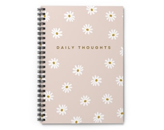 Daily Thoughts Journal, Daisy Daily Thoughts Journal, Daily Thoughts Notebook, Daisy Daily Thoughts Notebook, Spiral Notebook - Ruled Line
