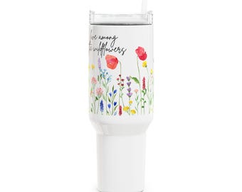 Live among the wildflowers Tumbler, Wildflower 40oz Tumbler, Wildflowers Colorful Tumbler, Colorful Floral Tumbler, Floral 40oz Tumbler