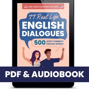 May include: A tablet computer screen displaying a pink background with a speech bubble containing the text "77 Real Life ENGLISH DIALOGUES" and a smaller speech bubble containing the text "500 MOST COMMON ENGLISH WORDS". Two cartoon characters, a woman with long brown hair and a man with short black hair, are standing in the center of the screen. The text "FREE AUDIO DIALOGUES INCLUDED" is at the top of the screen. The text "PDF & AUDIOBOOK" is displayed in a blue rectangle at the bottom of the screen.