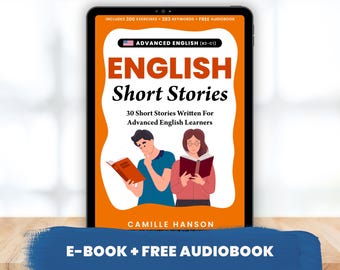 Advanced English Short Stories E-book + Audiobook with Keywords and Comprehension Quizzes