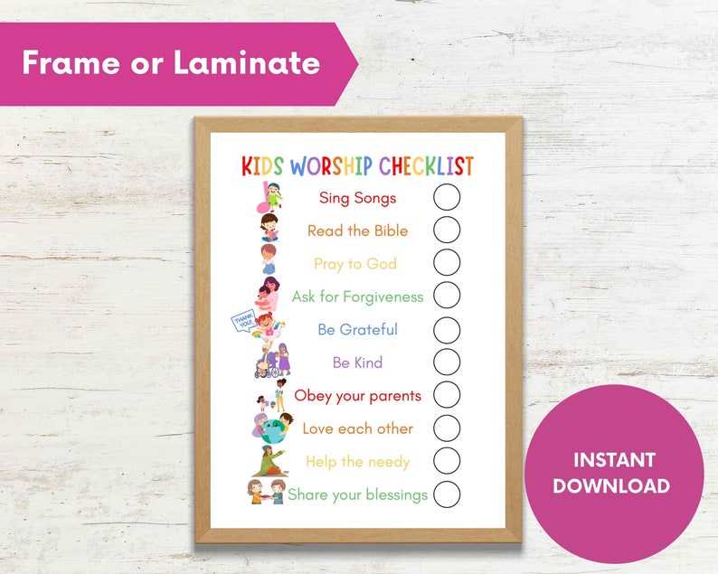May include: A printable checklist for kids' worship activities. The checklist includes items like singing songs, reading the Bible, praying to God, asking for forgiveness, being grateful, being kind, obeying parents, loving each other, helping the needy, and sharing blessings. Each item has a circle next to it for checking off.