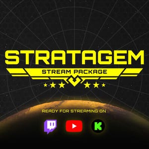 May include: A yellow graphic with the text "STRATAGEM STREAM PACKAGE" and five stars. The graphic is set against a black background with a planet in the background. The graphic also includes logos for Twitch, YouTube, and Kick.