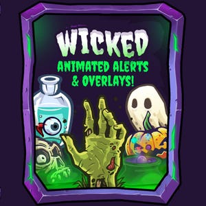 Op de afbeelding: Een digitale afbeelding met een paarse en groene rand met het woord "WICKED" boven "ANIMATED ALERTS & OVERLAYS!". De afbeelding bevat een drankfles met een oog, een zombiehand, een spook en een pompoen.
