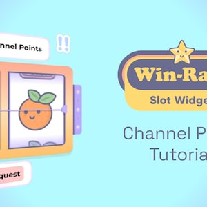 May include: A colorful illustration of a slot machine with two orange fruit symbols. The text "Win-Rate Slot Widget" is displayed above the slot machine. The text "Channel Point Tutorial" is displayed below the slot machine.