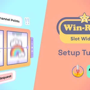 May include: A colorful illustration of a slot machine with a watermelon, rainbow, and a blurred image. The text "Win-Rate Slot Widget Setup Tutorial" is displayed in a yellow and purple banner with a star. The text "OrDie used 15 Channel Points" is displayed in a blue and orange banner. The text "nning for Song Request" is displayed in a blue and orange banner.