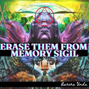 FORGET ABOUT THEM, Erase Them From Memory, Cord Cutting Sigil, Sigil Magick, Banish Them From Memory, Bye Forever, Cut the Cord