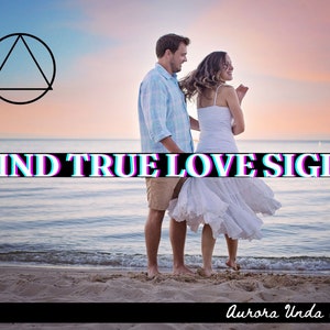 May include: A couple stands on a sandy beach with the ocean behind them. The text "FIND TRUE LOVE SIGIL" is in the foreground. The sky is a vibrant pink and orange.
