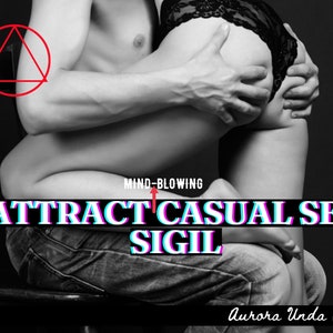 MIND BLOWING SEX, No Strings Attached, Potent Casual Sex Sigil, Sex Spell, Friends With Benefits, F*ck Buddy, Sigil Magick