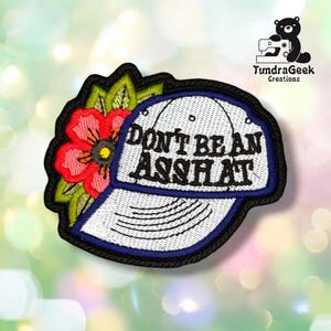 Don't Be an Asshat Patch | Floral Cap Design | Embroidered Sew-On | Alaska Made