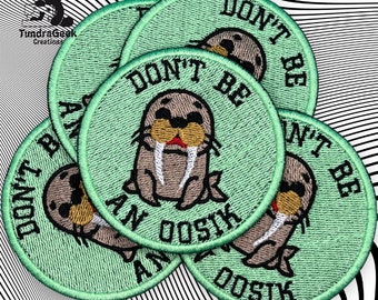 Don't Be an Oosik Walrus 3in Sew-On Patch