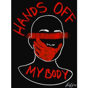 Hands Off My Body Poster 18x24 Digital Print, Women&#39;s Rights Poster, Pro-choice, Protest, Digital Art, Human Rights  Digital Print