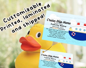 May include: A yellow rubber duck with a blue and white cruise ship tag attached to it. The tag says "Cruise Ship Name", "Family Name", "CONQUACKulations!" and "Date of Cruise Hometown, State". The tag also says "Oh what luck! You found a duck! Keep or hide, you decide! Place in public places only. No shops, no pools, or hot tubs. Post a photo on Facebook page "Cruising Ducks."