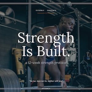 May include: Image promoting a 12-week strength protocol. A weightlifter is lifting a barbell with heavy weights. The text "Strength Is Built" is prominently displayed, with the tagline "the bar does not lie, neither will you."