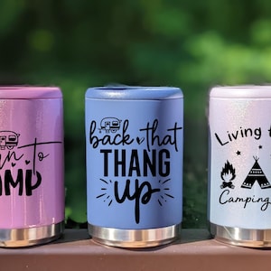 Camping life Insulated stainless steel  12 oz can coolers gift for campers choice of colors and camping quotes