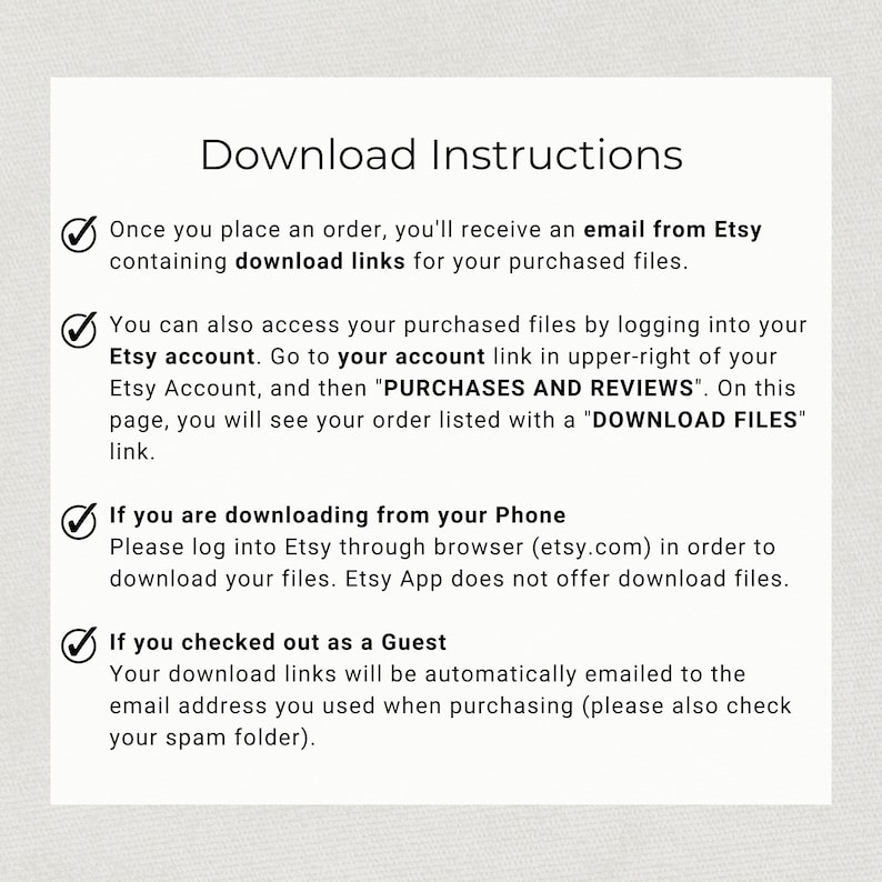 May include: A checklist of instructions for downloading digital files purchased from Etsy. The instructions include information about downloading files from an Etsy account, downloading from a phone, and downloading as a guest.