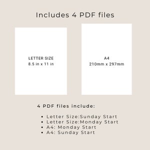 May include: Image showing two different paper sizes: Letter size, 8.5 inches by 11 inches, and A4 size, 210 millimeters by 297 millimeters. The text below the image says "4 PDF files include:" and lists four files: Letter Size: Sunday Start, Letter Size: Monday Start, A4: Monday Start, A4: Sunday Start.