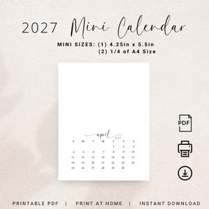 May include: A minimalist white 2027 mini calendar featuring the month of April. The calendar is 4.25in x 5.5in. Text includes "2027 Mini Calendar", "April", and "Printable PDF | Print at Home | Instant Download".