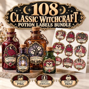 May include: A collection of four glass potion bottles with cork stoppers and decorative labels, alongside a sheet of printed labels. The text reads 108 CLASSIC WITCHCRAFT POTION LABELS BUNDLE, HIGH QUALITY PNG, INSTANT DOWNLOAD, and READY TO PRINT.